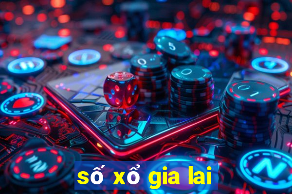 số xổ gia lai