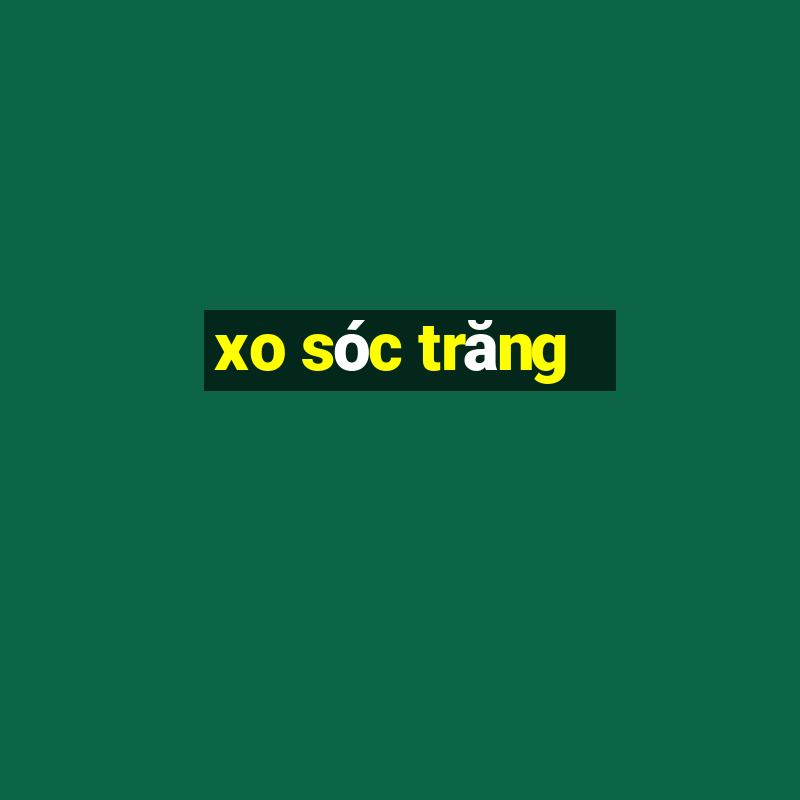 xo sóc trăng