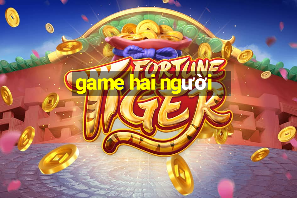 game hai người