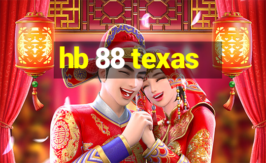 hb 88 texas