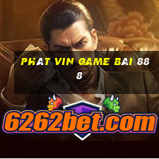 Phát Vin Game Bài 888