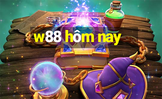 w88 hôm nay