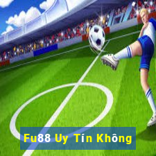 Fu88 Uy Tín Không