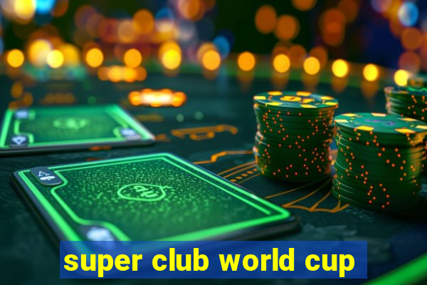 super club world cup