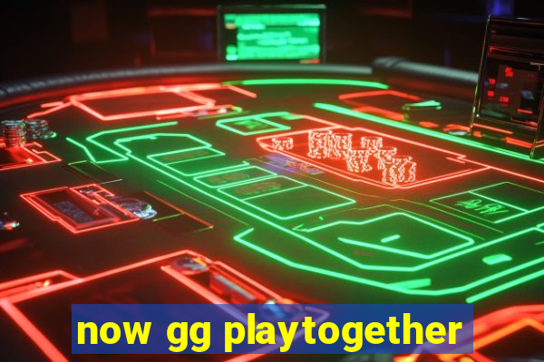 now gg playtogether