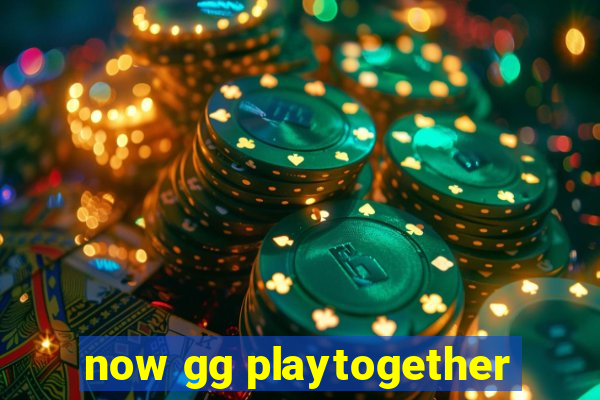 now gg playtogether