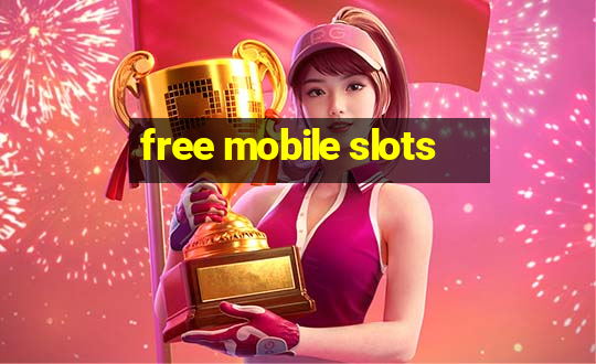 free mobile slots