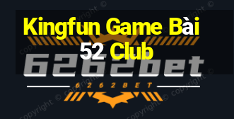 Kingfun Game Bài 52 Club