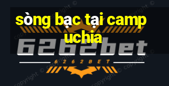 sòng bạc tại campuchia