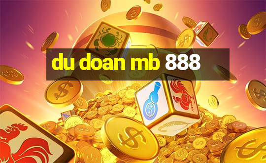 du doan mb 888