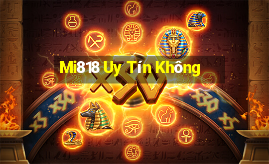 Mi818 Uy Tín Không