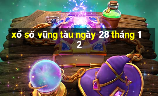 xổ số vũng tàu ngày 28 tháng 12