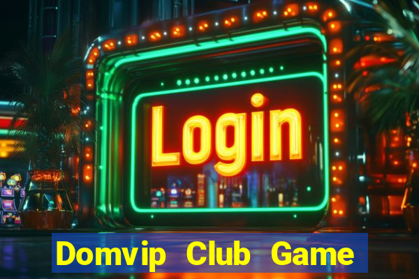 Domvip Club Game Bài Nạp Sms