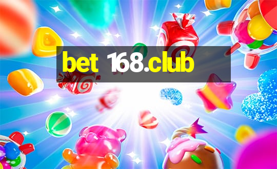 bet 168.club