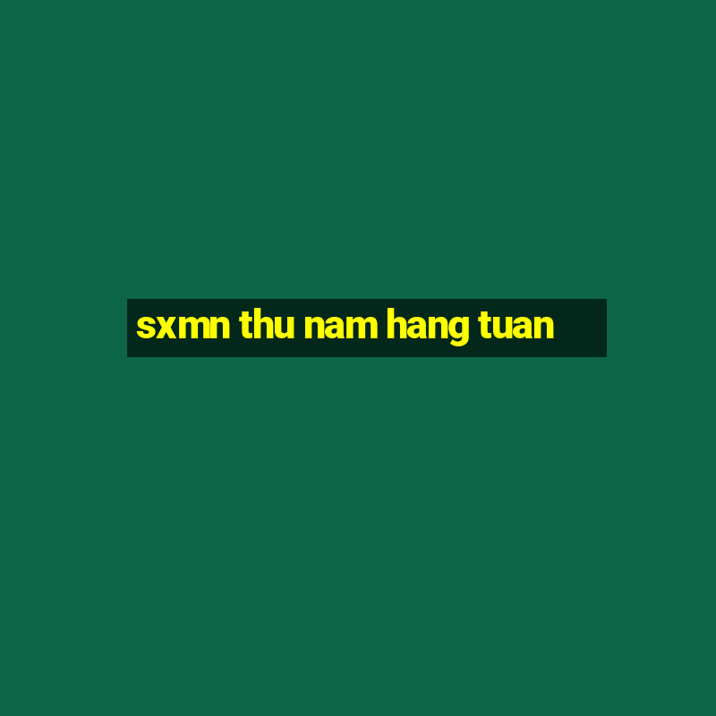 sxmn thu nam hang tuan