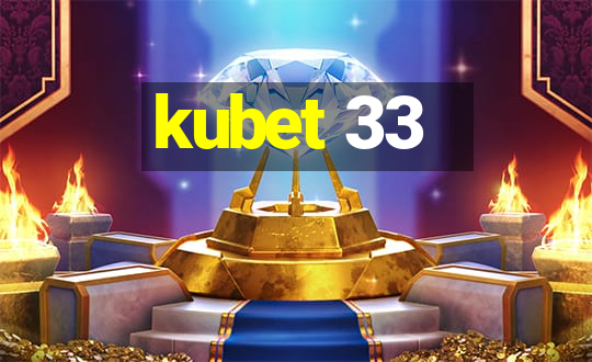 kubet 33