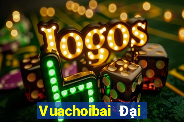 Vuachoibai Đại Lý Cấp 1 Game Bài