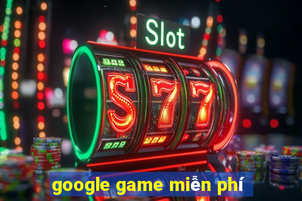 google game miễn phí