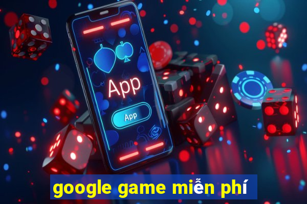 google game miễn phí