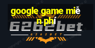 google game miễn phí