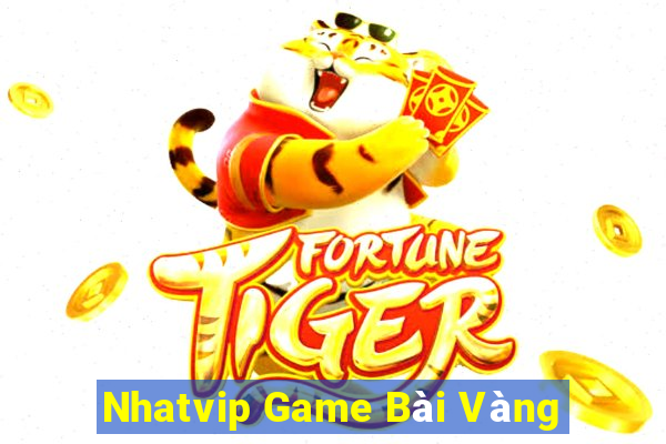 Nhatvip Game Bài Vàng