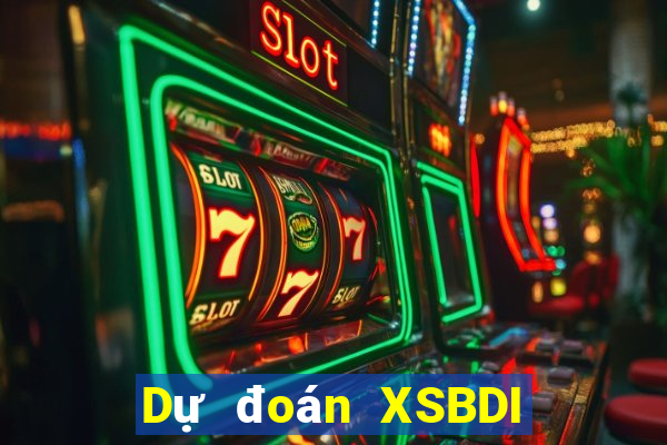 Dự đoán XSBDI ngày 27