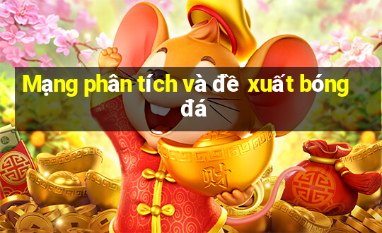 Mạng phân tích và đề xuất bóng đá