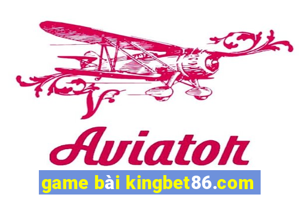 game bài kingbet86.com