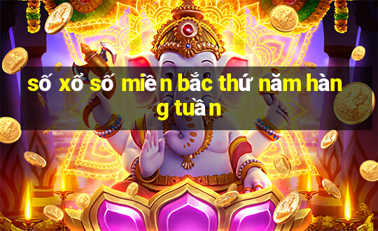 số xổ số miền bắc thứ năm hàng tuần