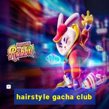 hairstyle gacha club