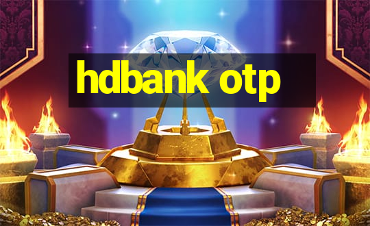 hdbank otp