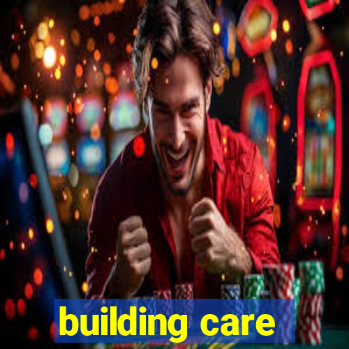 building care