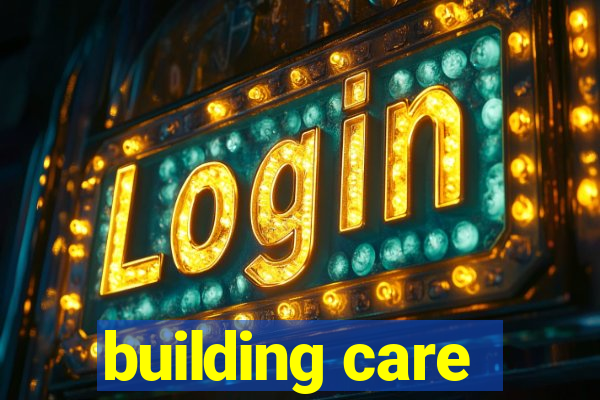 building care