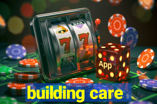 building care