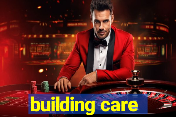 building care