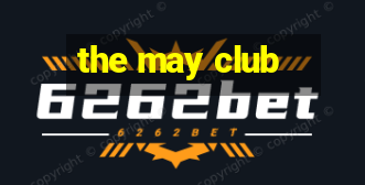 the may club