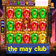 the may club