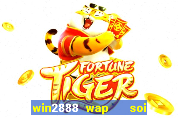 win2888 wap   soi cầu miền trung