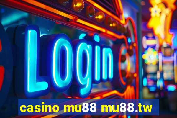 casino mu88 mu88.tw