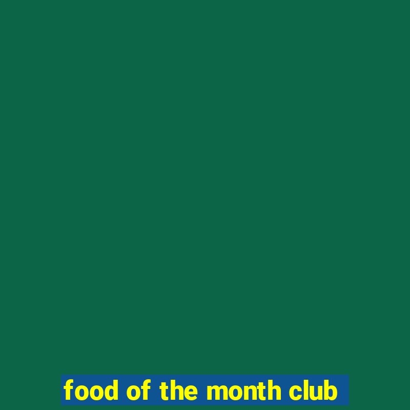 food of the month club