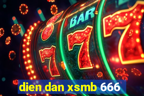 dien dan xsmb 666