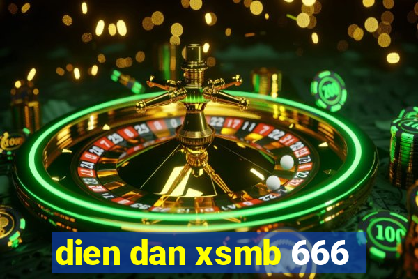 dien dan xsmb 666