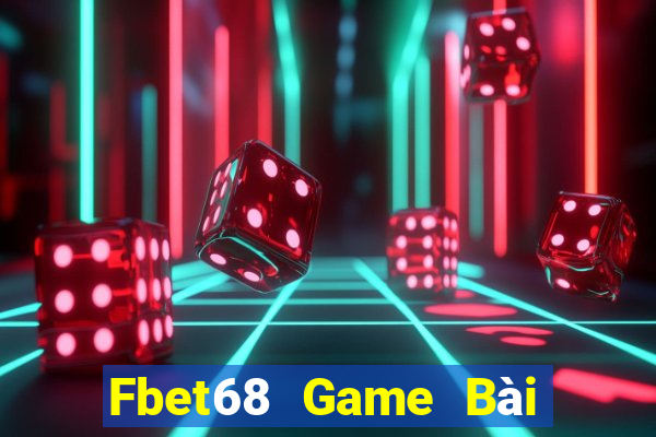 Fbet68 Game Bài Uống Rượu