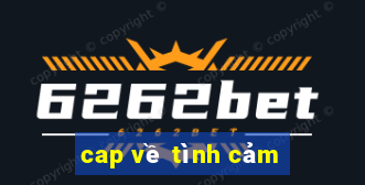 cap về tình cảm