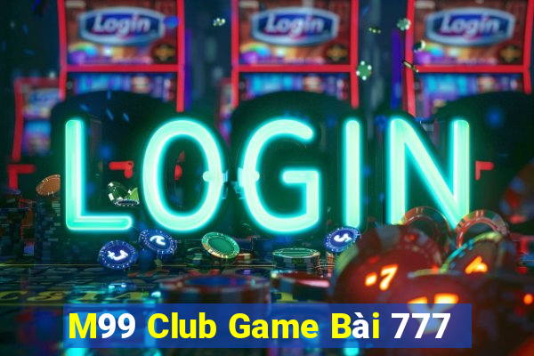 M99 Club Game Bài 777