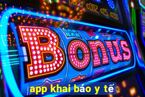 app khai báo y tế