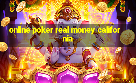 online poker real money california