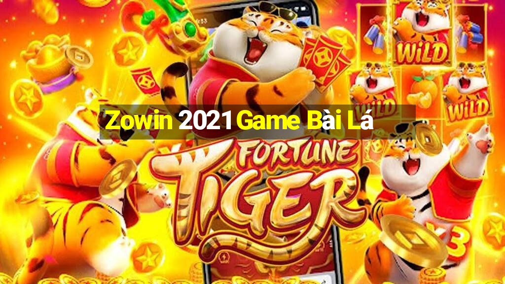 Zowin 2021 Game Bài Lá