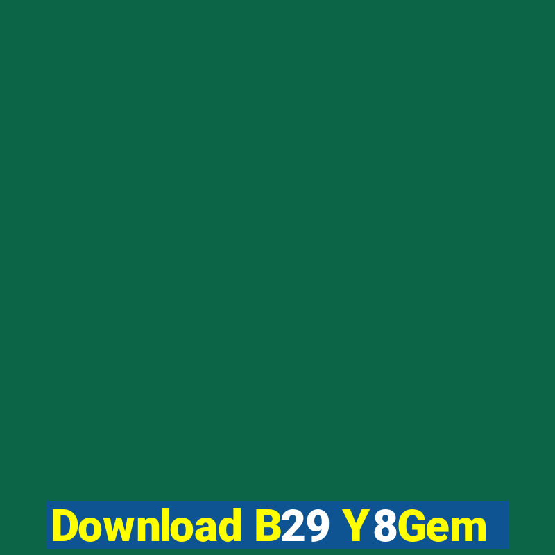 Download B29 Y8Gem