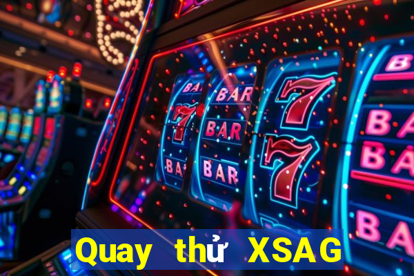 Quay thử XSAG ngày 12